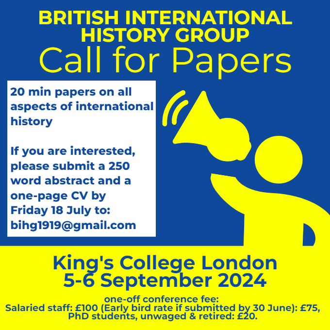BIHGroup's tweet image. Registration for our 33rd annual conference (#BIHG2024), at @KingsCollegeLon is open!
🔗eventbrite.co.uk/e/928400650337
Our #callforpapers is open until Fri 18th July - please email bihg1919@gmail.com
All aspects of #InternationalHistory are welcome.
#twitterstorians