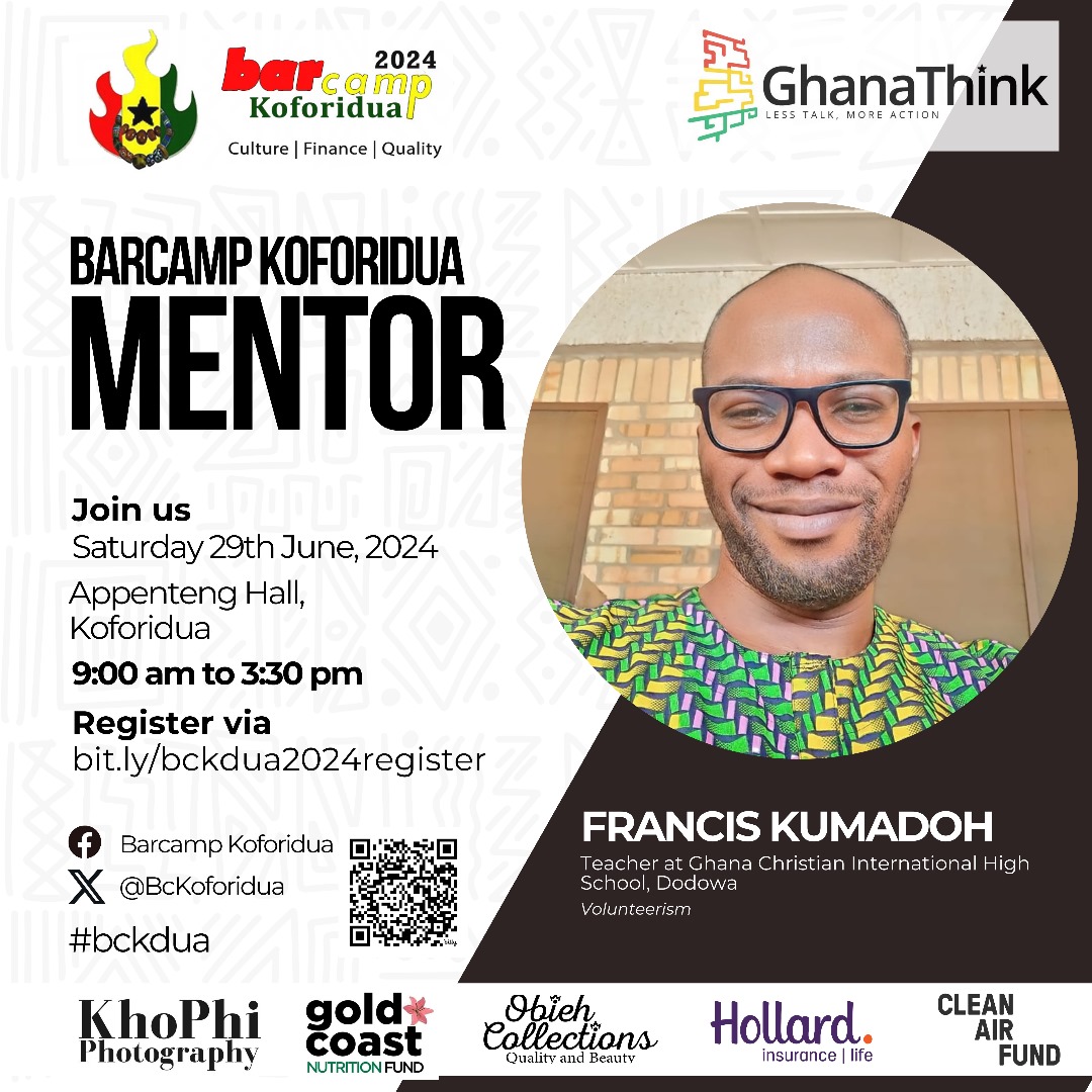 Barcamp Sunyani #bcsyi (@barcampsunyani) on Twitter photo Join us for #BarcampKoforidua 2024 on June 29 @ the Appenteng Hall, #Koforidua.
Register: bit.ly/bckdua2024regi…
#bckdua mentor: Francis Kumadoh <a href="/Kumadorian1/">francis kumadoh</a> |
Designation: Teacher at Ghana Christian International High School, Dodowa | Topic: Volunteerism
Let's #Volunteeringh Join us for #BarcampKoforidua 2024 on June 29 @ the Appenteng Hall, #Koforidua.
Register: bit.ly/bckdua2024regi…
#bckdua mentor: Francis Kumadoh <a href="/Kumadorian1/">francis kumadoh</a> |
Designation: Teacher at Ghana Christian International High School, Dodowa | Topic: Volunteerism
Let's #Volunteeringh