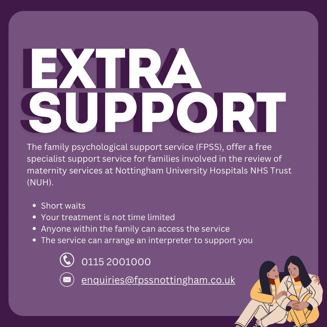 Dear families, a reminder of the psychological support service that is available to all families involved in the maternity review of NUH. The family psychological support service (fpss) offer free tailored support. Anyone in the family can access the service. ⬇️