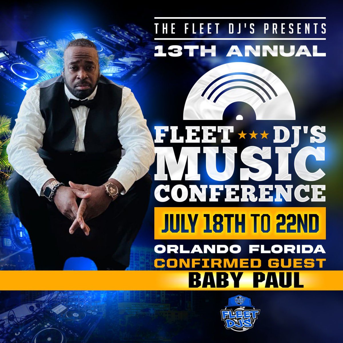 FLEETDJS's tweet image. Confirmed for  @fleetdjmusicconference in Orlando Florida July 18th to 22nd @babypaulbpzy Make sure u come out network . Number one networking  event ... #FleetDJs🔥🔥🔥#welive #BreakingRecords #FleetEvents #fdjmusicconference  #fleetnation #FDJMC2024 #fleettheworld #fleetdjs