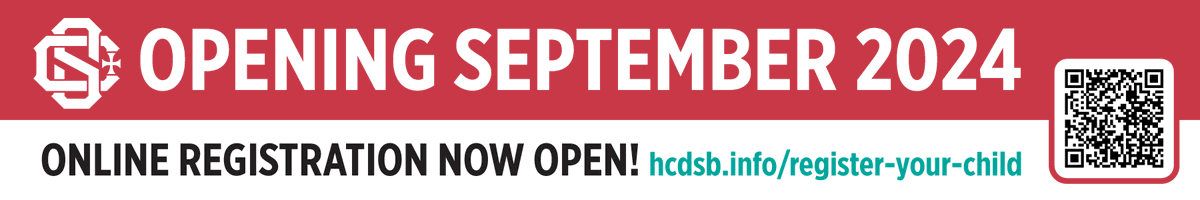 Registration is open.  Visit hcdsb.org/parents/regist…