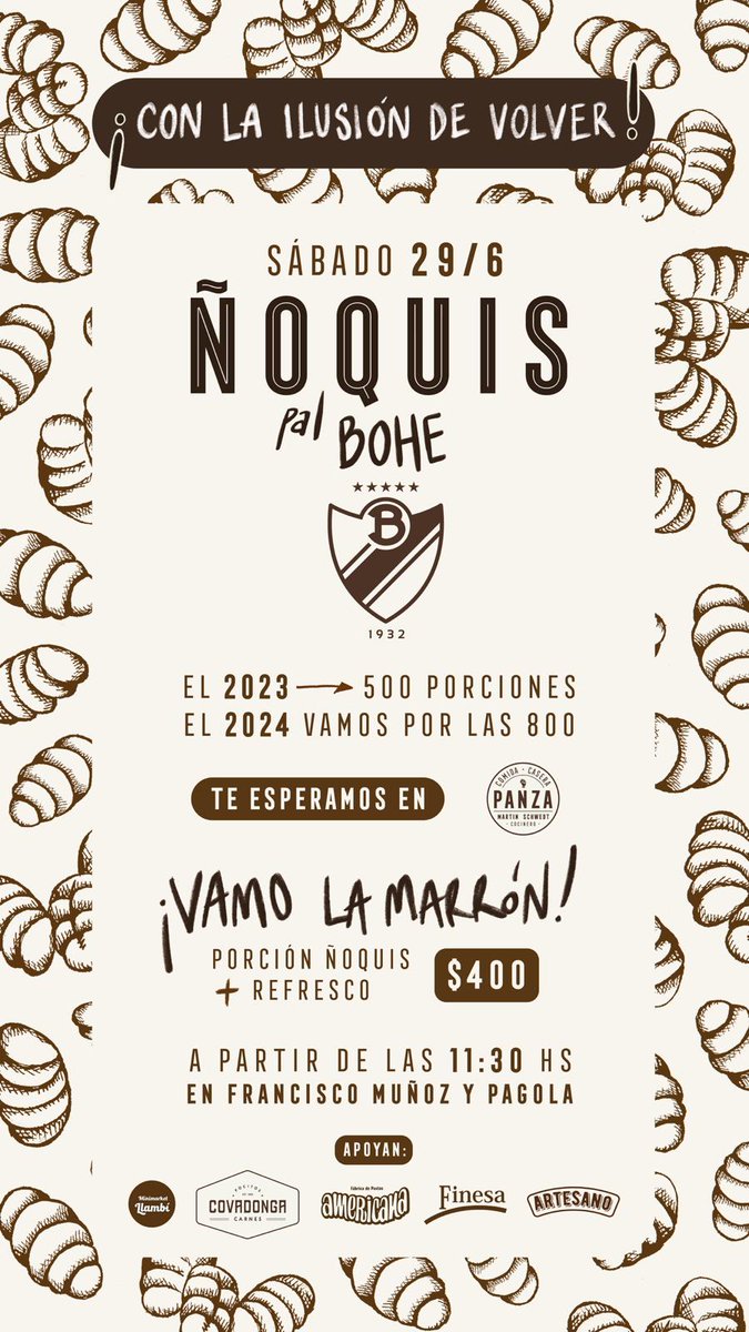 ÑOQUIS PAL BOHE
El sábado vamos todos a colaborar con la comisión de básquetbol de <a href="/CluBohemios/">Club A. Bohemios</a>
Llevate unos exquisitos ñoquis con bebida y aportas tu granito de arena en este Metro. Te esperamos en Panza en Pagola y Muñoz
VAMOS TODOS!
VAMOS NOSOTROS!
#daleMARRON
<a href="/MartinSchwedt/">martin schwedt</a>
