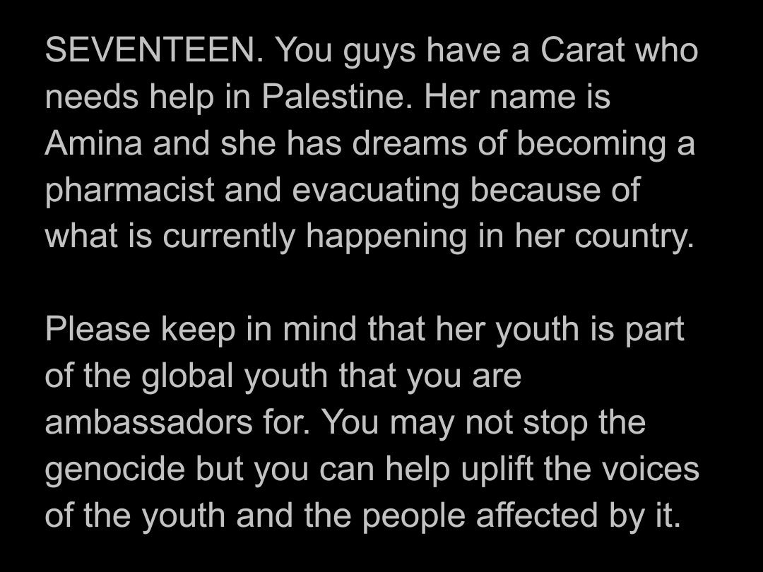 CARAT4PALESTINE's tweet photo. CARATs, post these images on Weverse to spread awareness about Amina’s situation as well as the genocide in Palestine. SEVENTEEN is in a critical position as UNESCO ambassadors to speak up in support of Palestinians like Amina!

SVT SPEAK UP
@pledis_17 #speakupSVT @unesco #UNESCO https://t.co/abDGAiVVEw
