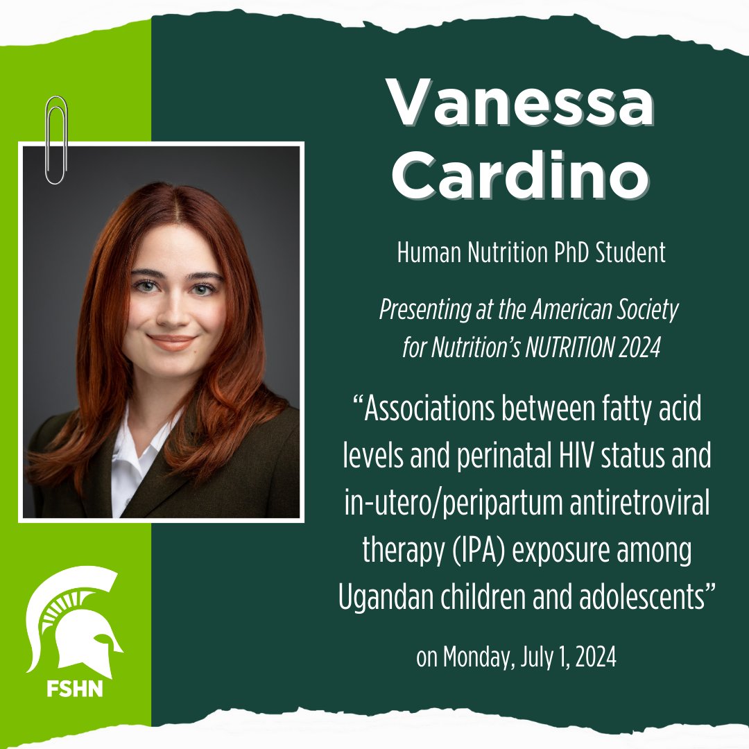 Vanessa Cardino will be presenting “Associations between fatty acid levels and perinatal HIV status and in-utero/peripartum antiretroviral therapy (IPA) exposure among Ugandan children and adolescents” at the <a href="/nutritionorg/">American Society for Nutrition</a> NUTRITION 2024 on 7/1. #MSUFSHN #AcademicLife #Research