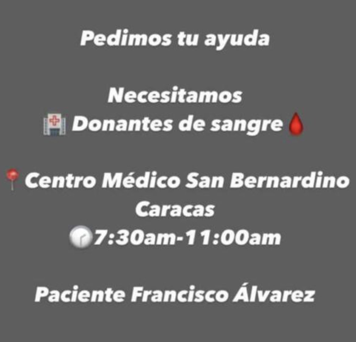 Para mi amigo Pancho se necesitan 
Donantes de sangre
Centro Médico San Bernardino
Caracas
•7:30am-11:00am
Paciente: Francisco Álvarez

Gracias 🙏🏼