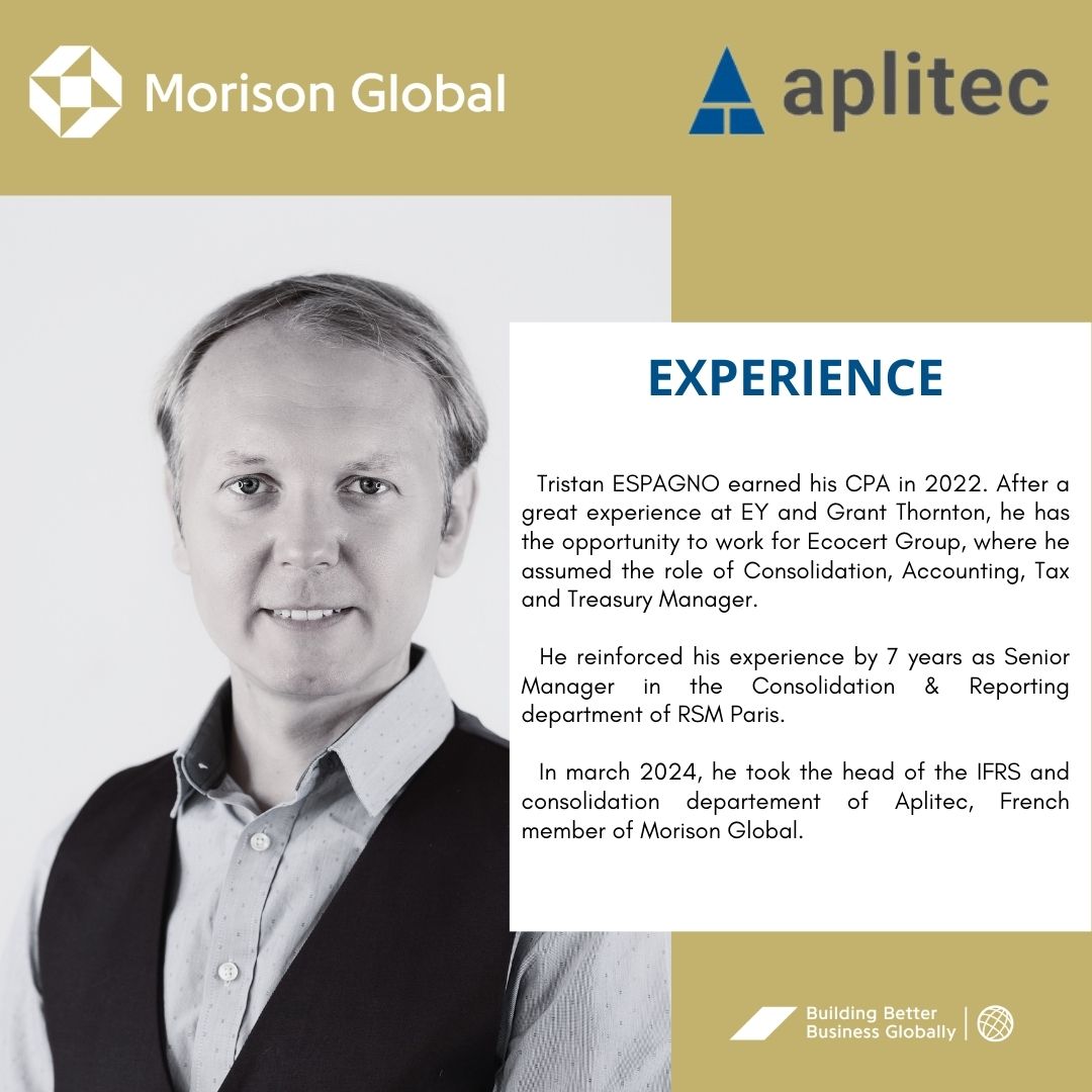 Morison_Global's tweet photo. Aplitec Accounting &amp; Audit firm, French member of Morison Global, is happy to announce the appointment of Tristan Espagno, as director of Consolidation &amp; IFRS department. Congratulations to Tristan on his new role!  

#BusinessDevelopment #Accounting #Audit #IFRS #Consolidation https://t.co/ACEjHs5Jjl