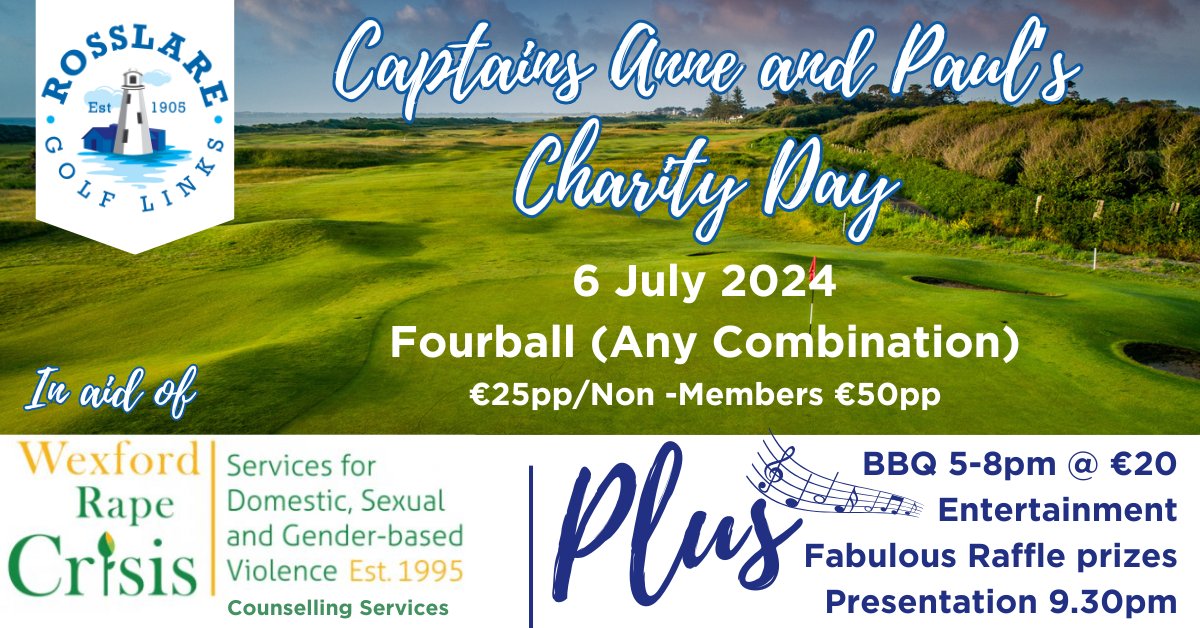Rosslaregolf's tweet photo. Captains Anne and Paul's Charity Day - 6th July in aid of Wexford Rape Crisis

Fourball (Any Combination), Members €25pp and €Non-Members 50pp

PLUS!! BBQ from 5 - 8pm for €20
Entertainment, raffle prizes.

Presentation done at 9.30pm

#rosslaregolfclub #wexfordrapecrisis https://t.co/fXDYr55l7k