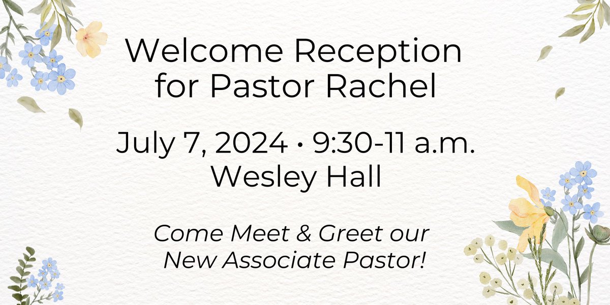 Join us on July 7 as we welcome Pastor Rachel to FCUMC!