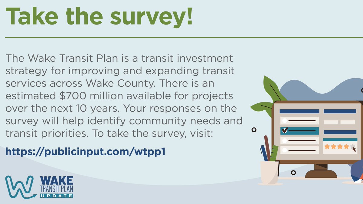 We want to hear from you The Wake Transit Plan is a transit investment strategy for improving and expanding transit service across Wake County. Your responses on the survey will help identify community needs and transit priorities. Survey: bit.ly/4a9Pspa