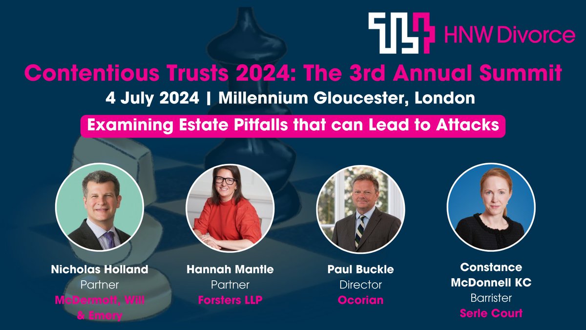 Contentious Trusts 2024: The 3rd Annual Summit | 4 July 2024 | Millennium Gloucester, London

It's not too late to book your spot! hubs.la/Q02Dr1RM0

#ContentiousTrusts #FIRE #PrivateClient #HNWDivorce #TL4"