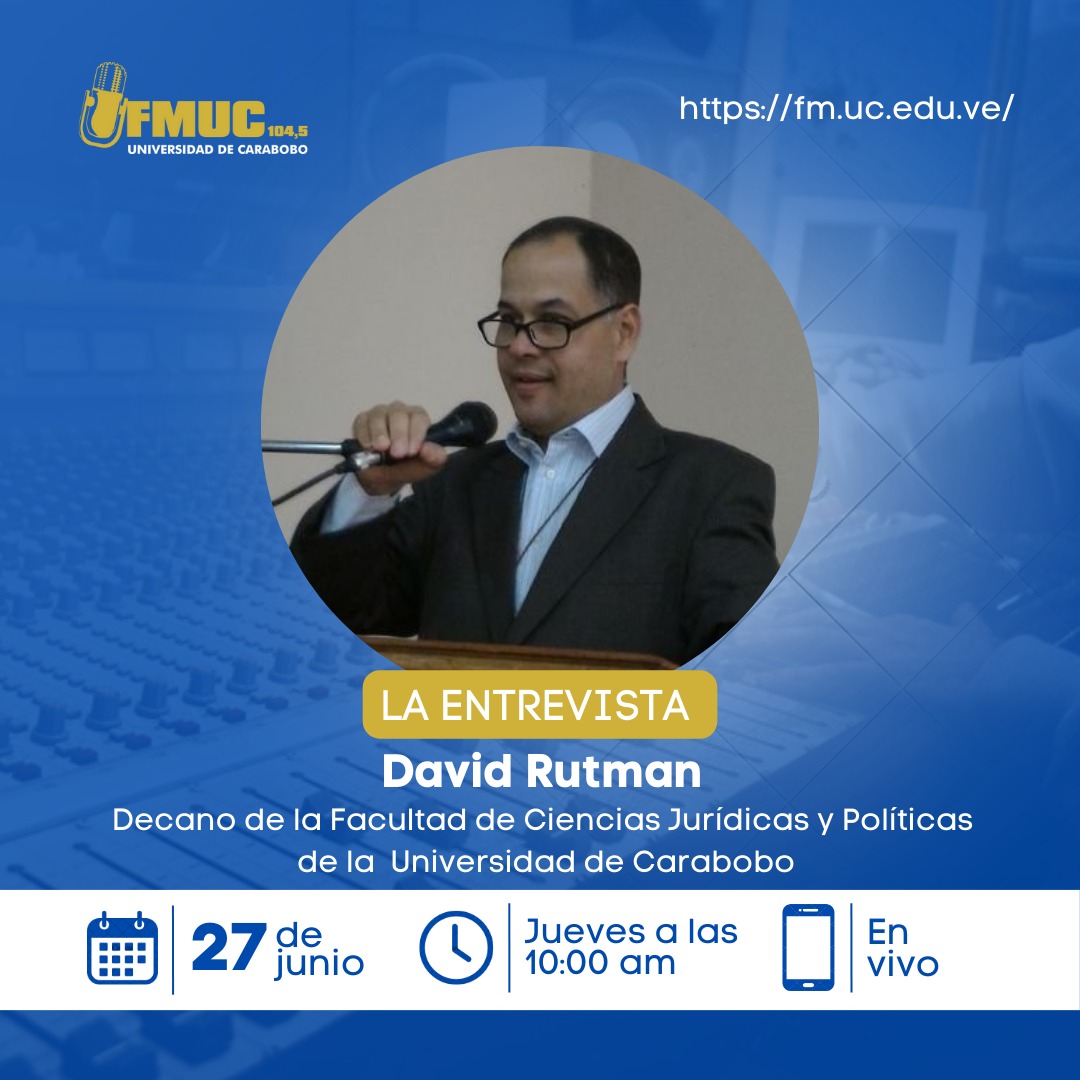 #FMUC || 🔊 Escucha "La Entrevista" con el profesor David Rutman Decano de la Facultad de Ciencias Jurídicas y Políticas de la  Universidad de Carabobo.

🗓️ Jueves 27 de junio a las 10:00 am por Universitaria 104,5 FM

🌎 📻 Escúchanos en vivo por🔗 fm.uc.edu.ve