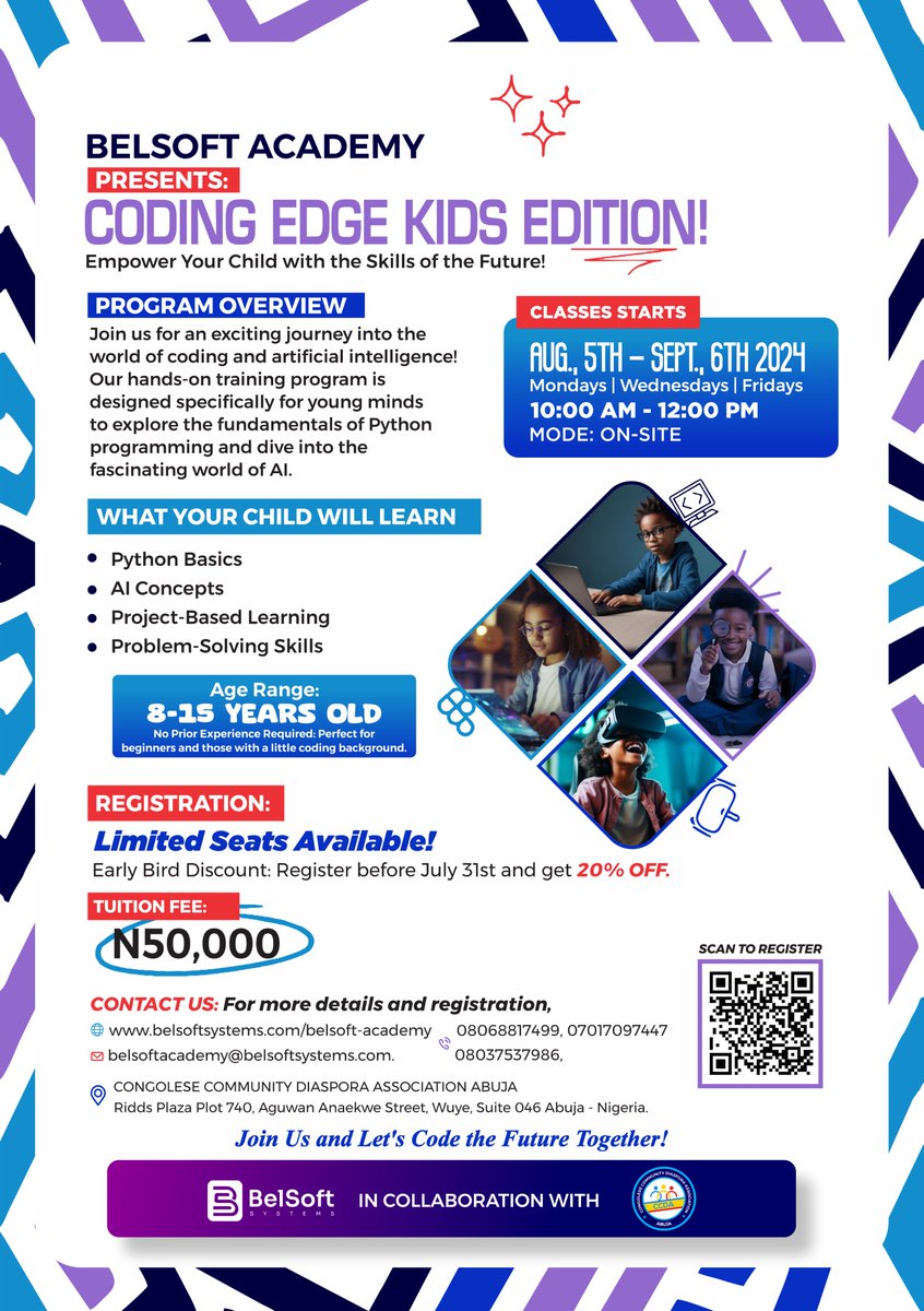 WE ALL AGREE THAT CHILDREN ARE THE FUTURE OF TOMORROW!!!

Give your children  an early head start  
Enrol them in the 
BELSOFT ACADEMY :CODING EDGE KIDS EDITION!
Learn valuable skills such as  Python Basics ,AI Concepts  and more.  
Tuition fee: #50,000
Register Now!!!