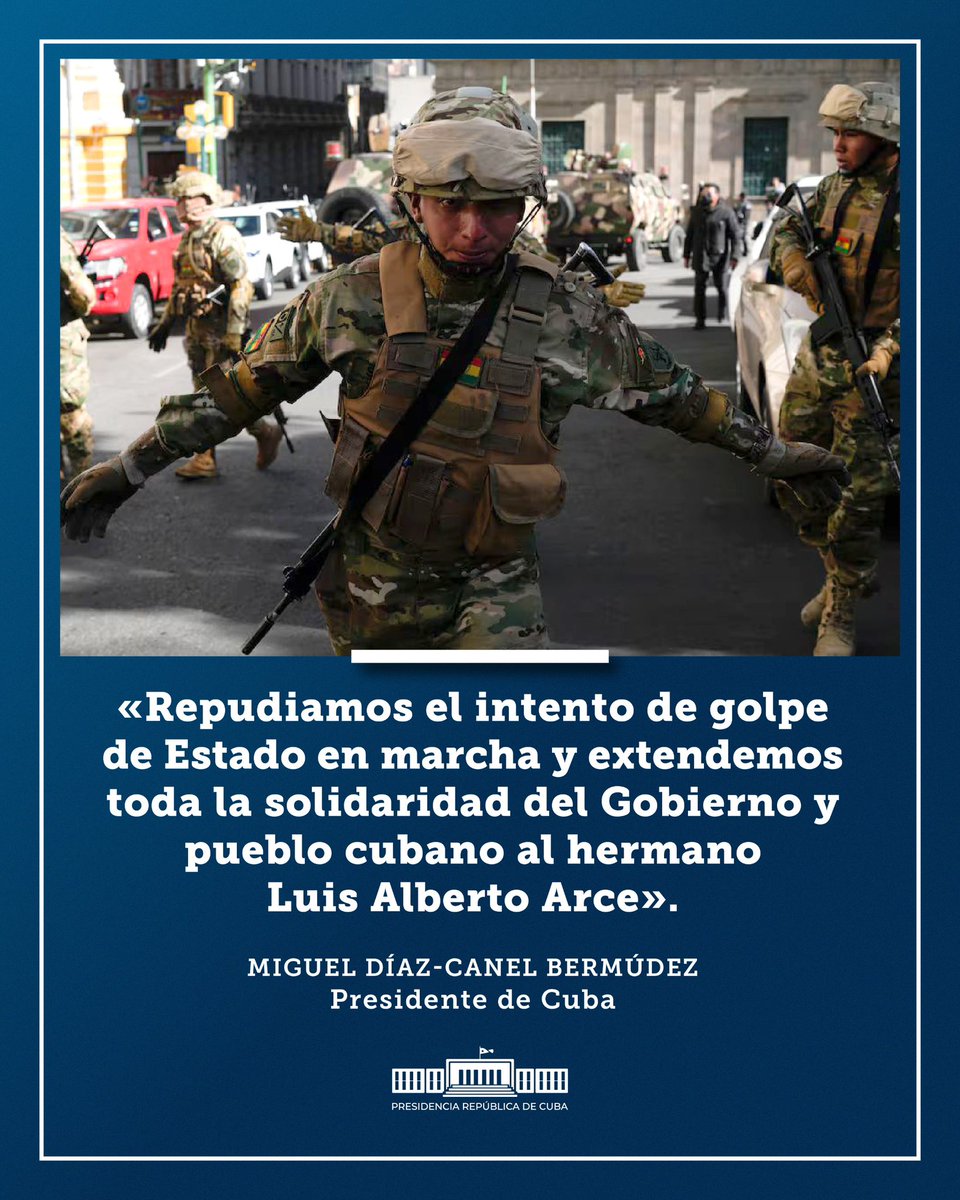🇨🇺| Presidente <a href="/DiazCanelB/">Miguel Díaz-Canel Bermúdez</a>:

“Repudiamos el intento de golpe de Estado en marcha y extendemos toda la solidaridad del Gobierno y pueblo cubano al hermano <a href="/LuchoXBolivia/">Luis Alberto Arce Catacora (Lucho Arce)</a>.”

#Bolivia 🇧🇴