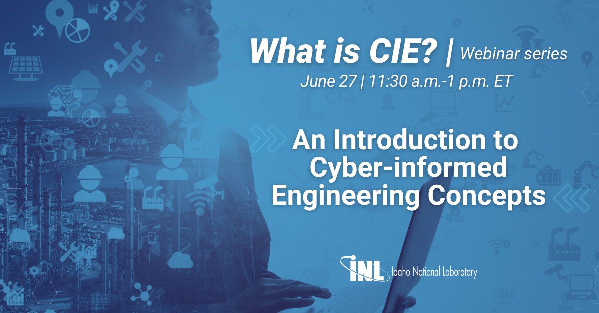 INL's tweet image. 🗓️ June 27 | 🕦 11:30 a.m. ET

Join us for the launch of the “What is CIE?,” webinar series aimed at introducing #CyberInformedEngineering (CIE) concepts, while providing an on-ramp into the community of practice: events.gcc.teams.microsoft.com/event/af24f1d2…

More on #CIE ➡️ inl.gov/cie