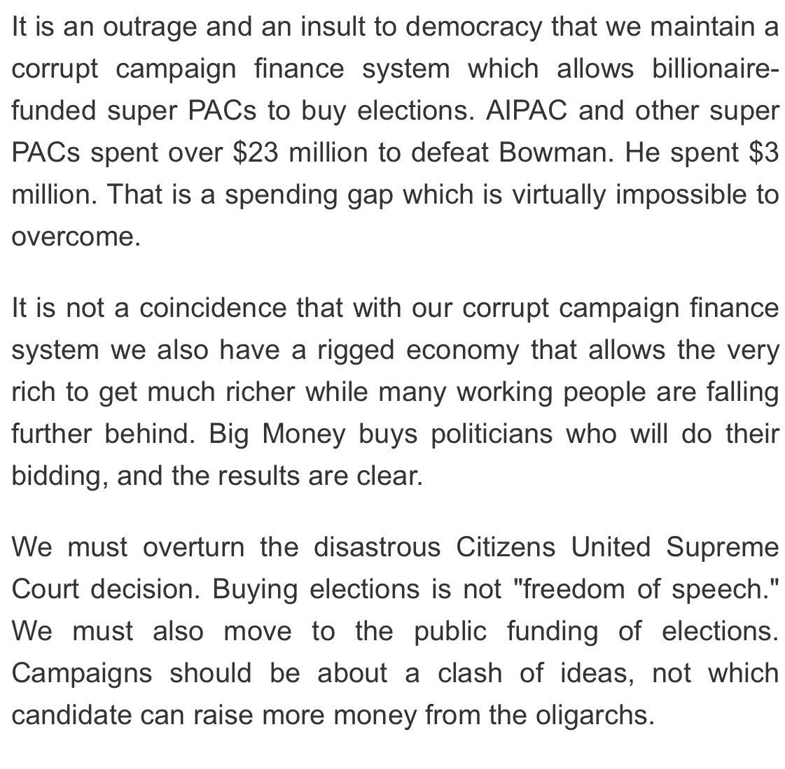 The pundits will draw their conclusions about the NY-16 race. Here’s mine:

$23m was spent to defeat <a href="/JamaalBowmanNY/">Jamaal Bowman Ed.D.</a>. 

It is an outrage and an insult to democracy that we maintain a corrupt campaign finance system which allows billionaire-funded super PACs to buy elections.