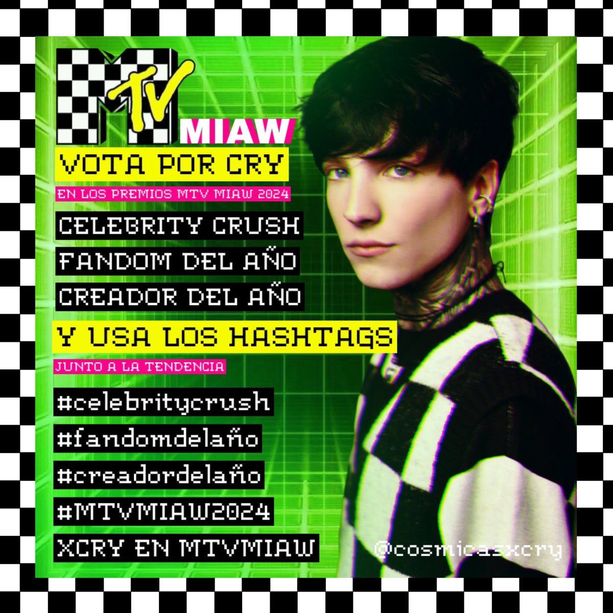 CosmicasxCry's tweet image. que buen día iniciando con el stream, ya empezaron a hacer sus votos de hoy? vamos por esos 3 gatitos de los @mtvmiaw 🖤 demostremos de que estamos hechos los cryboyers 

XCRY EN MTVMIAW
#celebritycrush
#fandomdelaño 
#creadordelaño 
#MTVMIAW2024