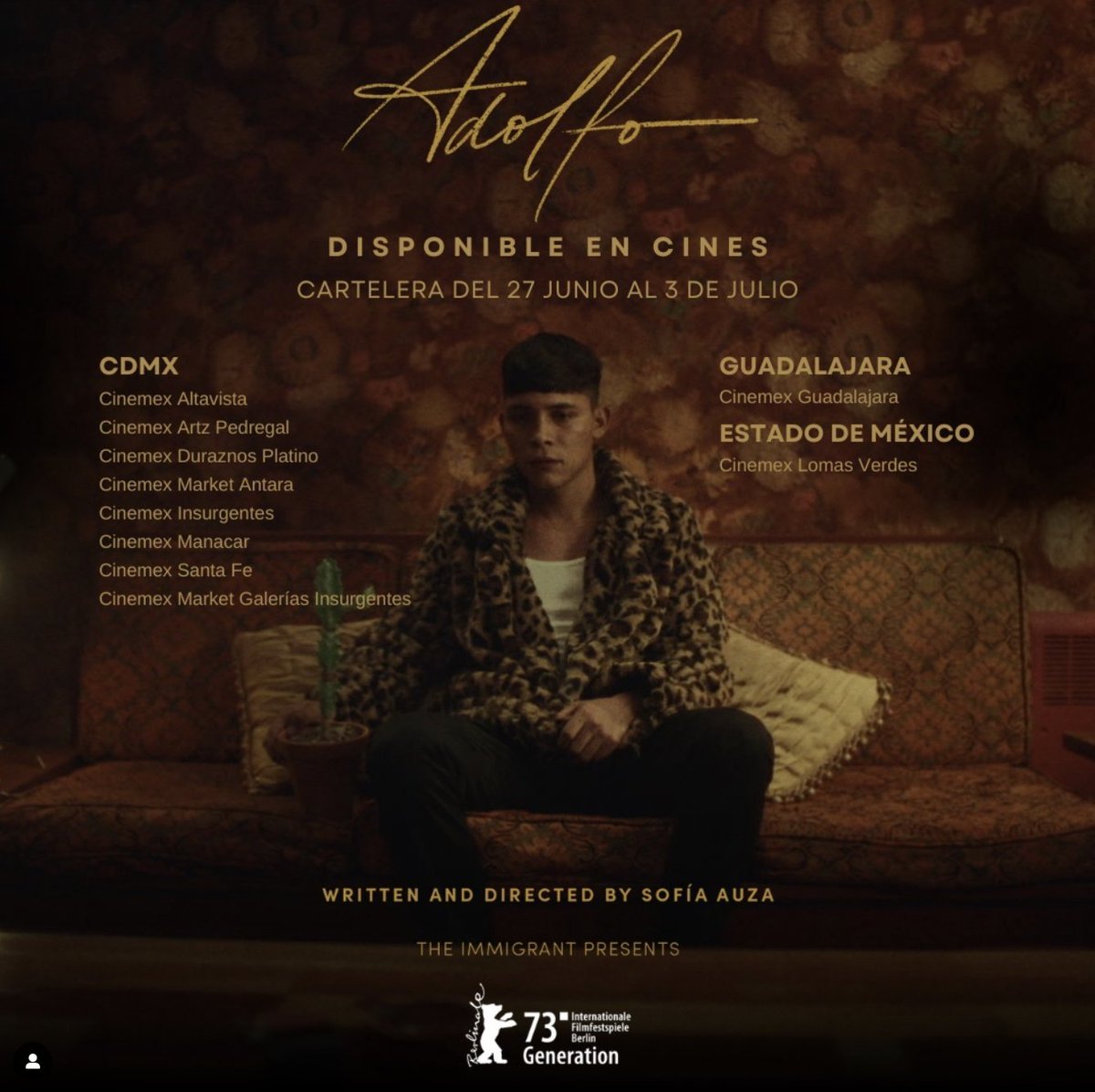 Les compartimos la cartelera de la semana de Adolfo, una película dirigida por Sofía Auza. 

Si aún no la has visto, ¡no te la pierdas!
Estas son las salas de Cinemex donde podrás disfrutar de Adolfo del 27 de junio al 3 de julio.

#Adolfo #Estreno #TheImmigrantStudio
