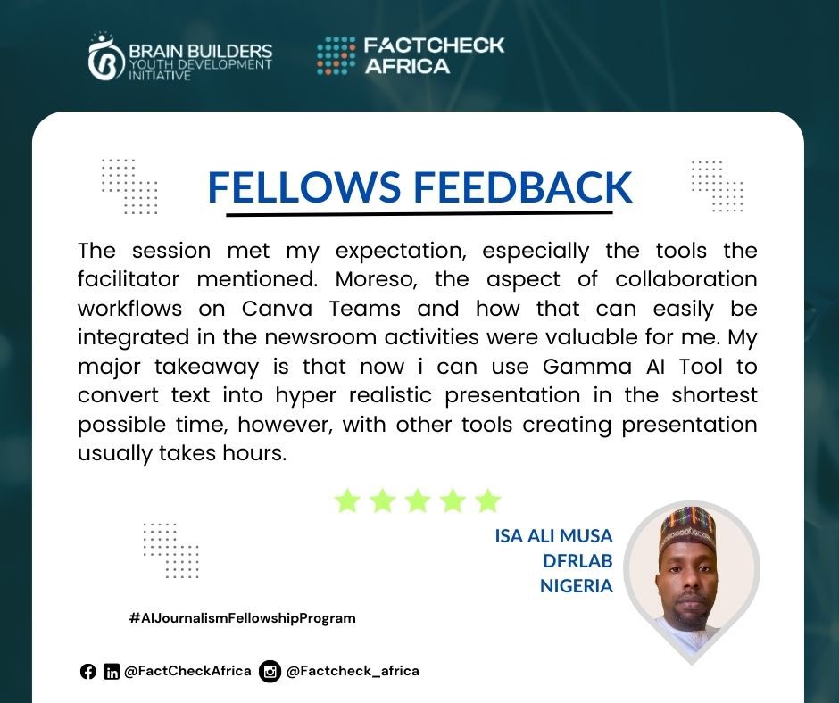FactC_Africa's tweet photo. We are thrilled to share the amazing feedbacks from our recent AI Journalism Fellowship session with @Jasishana on "Creating Impactful Visuals with AI." 

This session was packed with valuable insights, tools, and practical applications that our fellows found immensely beneficial. Fellows’ Feedback below:

Katherine ILONA:
"The session met my expectations because I was able to learn some of the tools that can help for image generation for the newsroom and for storytelling in journalism. I found the aspect that helps us to use texts to generate images, videos, as well as audios valuable. My takeaway is that we should never be afraid of using AI in our journalism journey. Consistent use of the AI will enhance easy mastery and keep us away from the fear of losing our job and better position us ahead of others and guarantee our job."

Ali Isa Musa:
"The session met my expectations, especially the tools the facilitator mentioned. Moreover, the aspect of collaboration workflows on Canva Teams and how that can easily be integrated into newsroom activities were valuable for me. My major takeaway is that now I can use Gamma AI Tool to convert text into hyper-realistic presentations in the shortest possible time. Usually, creating presentations with other tools takes hours."

We are excited about the potential these insights and tools bring to our fellows and their future work. Stay tuned for more updates from our AI Journalism Fellowship as we continue to explore innovative ways to enhance journalism with AI.

#AIJournalism #VisualStorytelling #Innovation