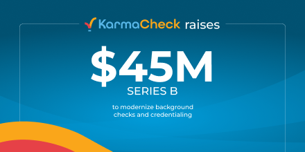 KarmaCheckInc's tweet photo. KarmaCheck is thrilled to announce our #SeriesB funding round of $45M. We’re modernizing the #BackgroundCheck industry with the best technology and exceptional customer service. ➡️https://t.co/BilXolGg0H https://t.co/9w1dZYQc10