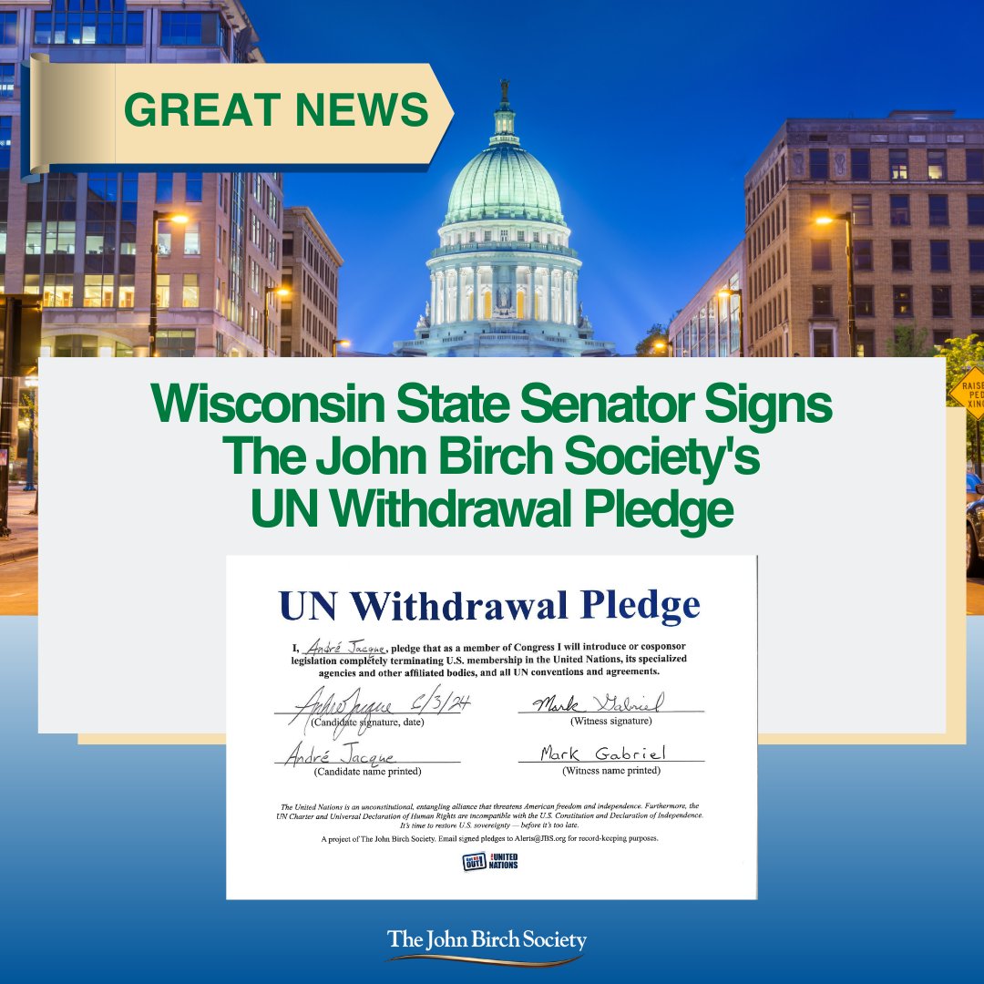The_JBS's tweet photo. Exciting News From the Fox Valley, WI, JBS Chapter! 📢

We are thrilled to announce that #Wisconsin State Senator André Jacque, who is running for Congress in WI-08, has signed The #JohnBirchSociety's #UNWithdrawal Pledge. This is a significant step toward reaffirming American sovereignty and independence.

While The John Birch Society does not endorse or campaign for or against political candidates, we believe it is crucial for all congressional candidates to publicly declare their stance on this vital issue. 

We encourage all patriots to ask their congressional candidates to sign the UN Withdrawal Pledge, and to hold them accountable to that pledge if they are elected. Get the pledge form here 👉 https://t.co/vpsNOLLxzU

#ExitTheUN #UnitedNations #Constitution #DefendTheConstitution #AmericaFirst #Patriotism #Liberty #LimitedGovernment
