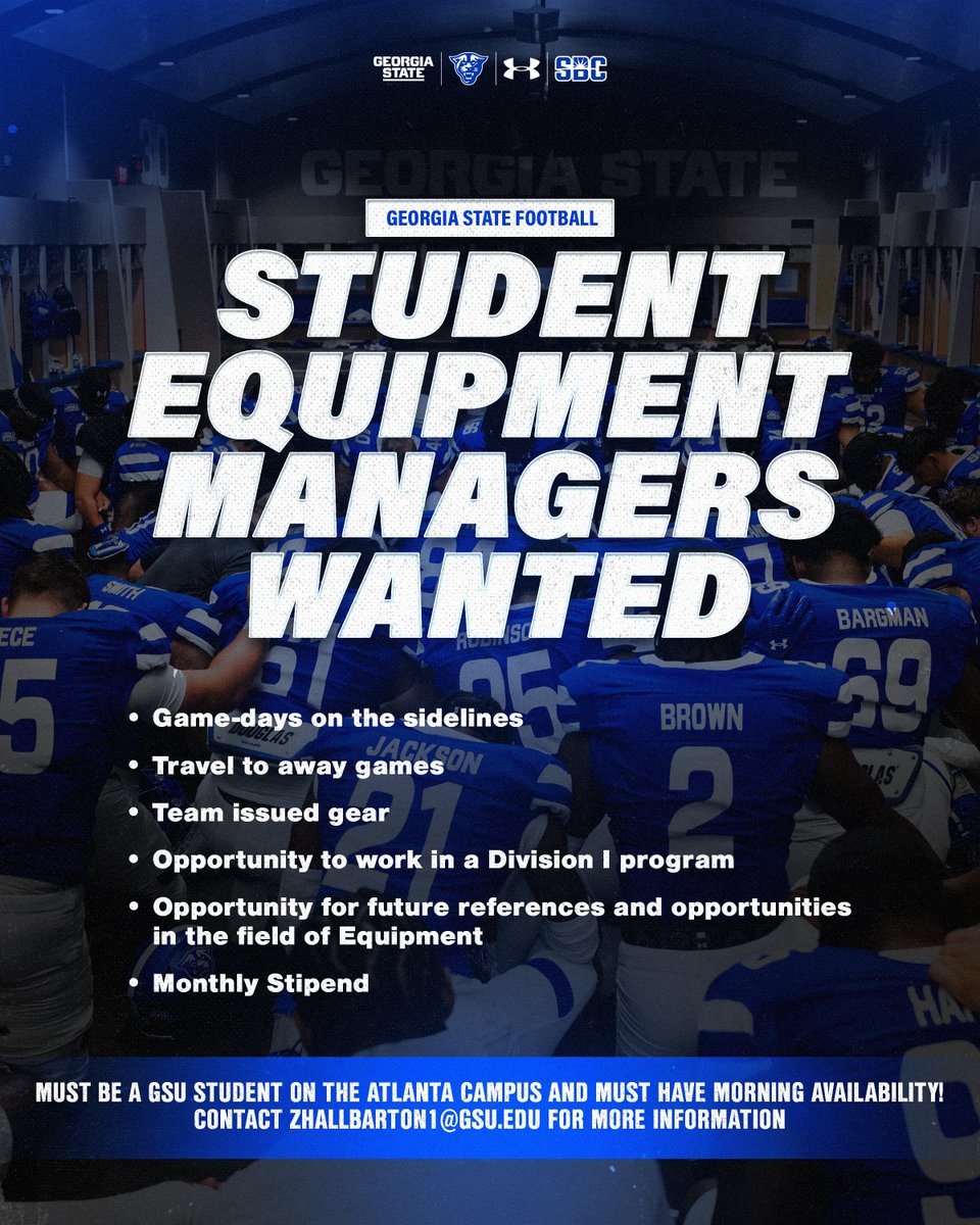 GSU Football (@georgiastatefb) on Twitter photo EQUIPMENT MANAGERS WANTED! ๐
๐น Gain experience in D1 football
๐น Travel to away games with the team
๐น Get free team-issued gear
๐น Monthly stipend
If interested, please contact zhallbarton1@gsu.edu for more information.
#LightItBlue | <a href="/GSUEquipment/">Georgia State FB Equipment</a> EQUIPMENT MANAGERS WANTED! ๐
๐น Gain experience in D1 football
๐น Travel to away games with the team
๐น Get free team-issued gear
๐น Monthly stipend
If interested, please contact zhallbarton1@gsu.edu for more information.
#LightItBlue | <a href="/GSUEquipment/">Georgia State FB Equipment</a>
