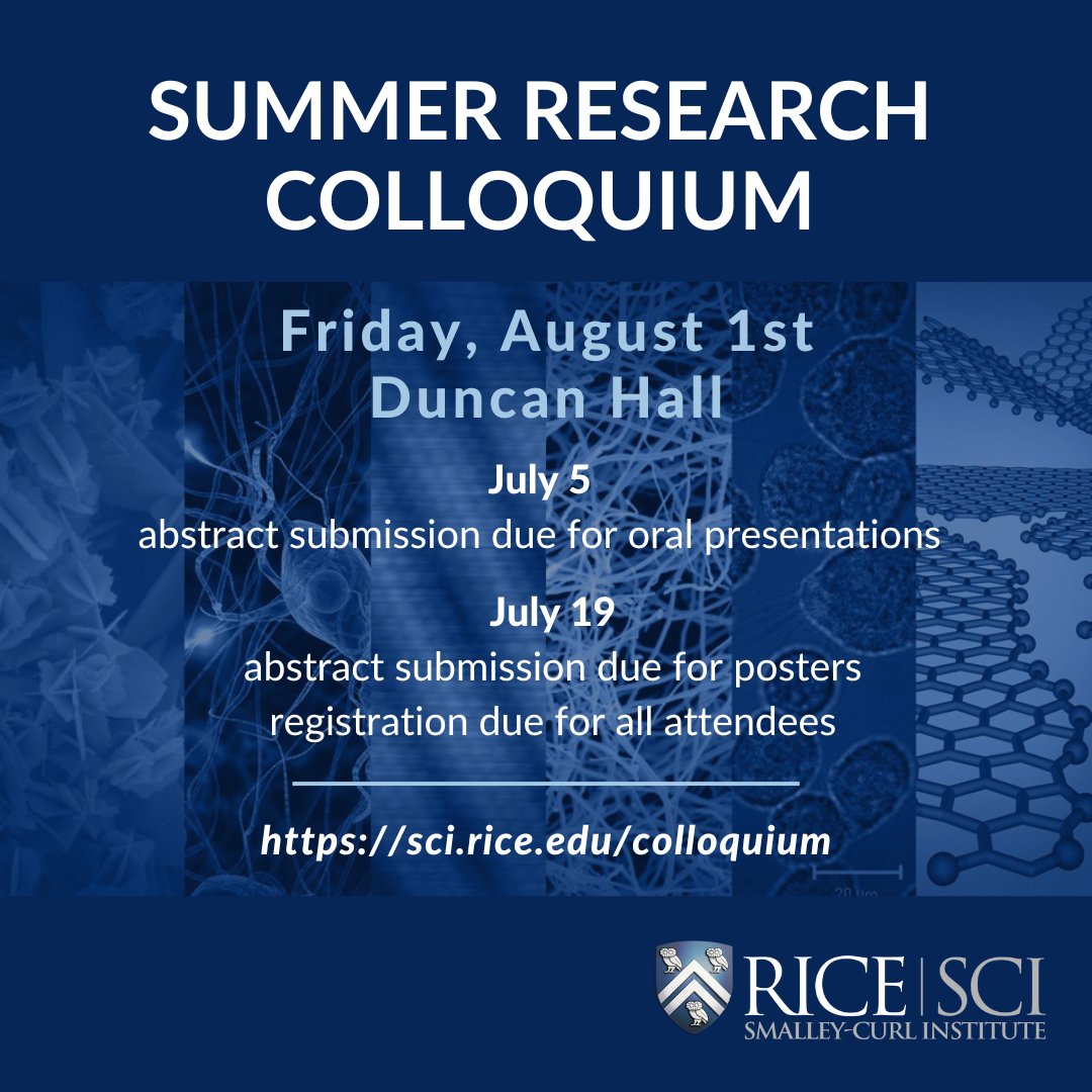 SCI (@smalleycurl) on Twitter photo The Smalley-Curl Institute is proud to announce that the annual Smalley-Curl Institute Summer Research Colloquium will take place on Friday, August 2nd in Duncan Hall on the Rice University campus.
See more information at the event website: sci.rice.edu/colloquium The Smalley-Curl Institute is proud to announce that the annual Smalley-Curl Institute Summer Research Colloquium will take place on Friday, August 2nd in Duncan Hall on the Rice University campus.
See more information at the event website: sci.rice.edu/colloquium