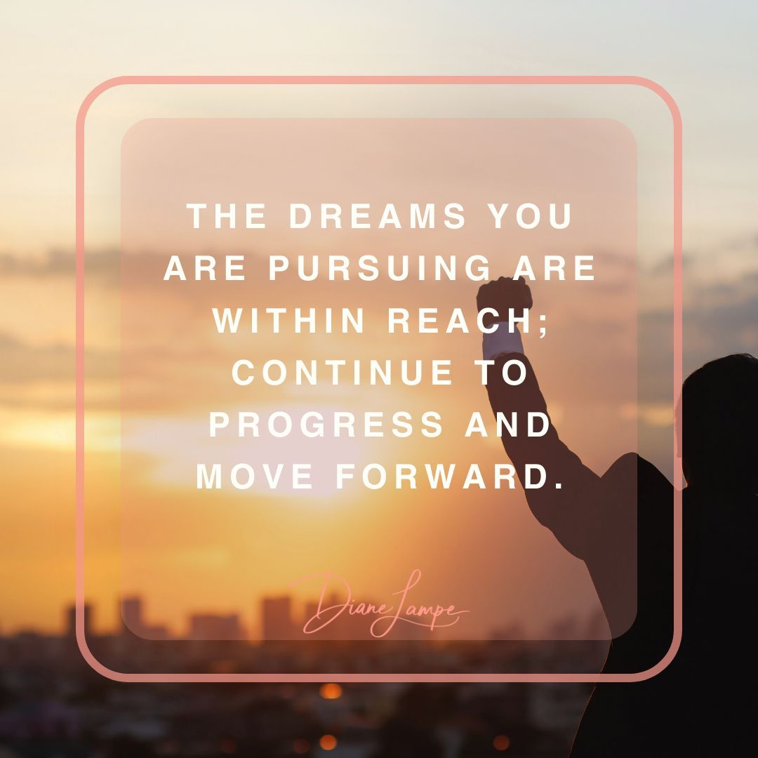DianeLampe's tweet image. Your dreams are closer than you think. Keep moving, keep progressing. #PursueYourDreams 
#ProgressIsKey #DreamBig #KeepMovingForward #CloserThanYouThink