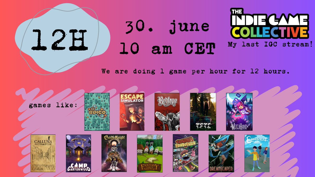 I am doing my very last #IGCshowcase stream &lt;3 

We are doing a 12 hour/12 games type of deal where every hour is a new game!

12 Hours
30. June
10am CET! 

Its gonna be a quick reveiw per game so come hang out to get one for all of them ;) 

#Indiegames <a href="/IGCollective/">The Indie Game Collective</a> #indiegame