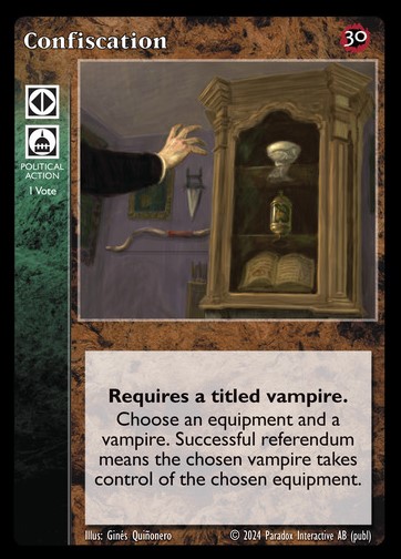Black_Chantry's tweet photo. Confiscation is a new card for Vampire: The Eternal Struggle, available in the 30th Anniversary set with official release date July 20. Art by Ginés Quiñonero @GinesQ Full content list and all previews is at https://t.co/2yoMFZqBJL #vtes #vamily #worldofdarkness https://t.co/0U0lHqvrxT
