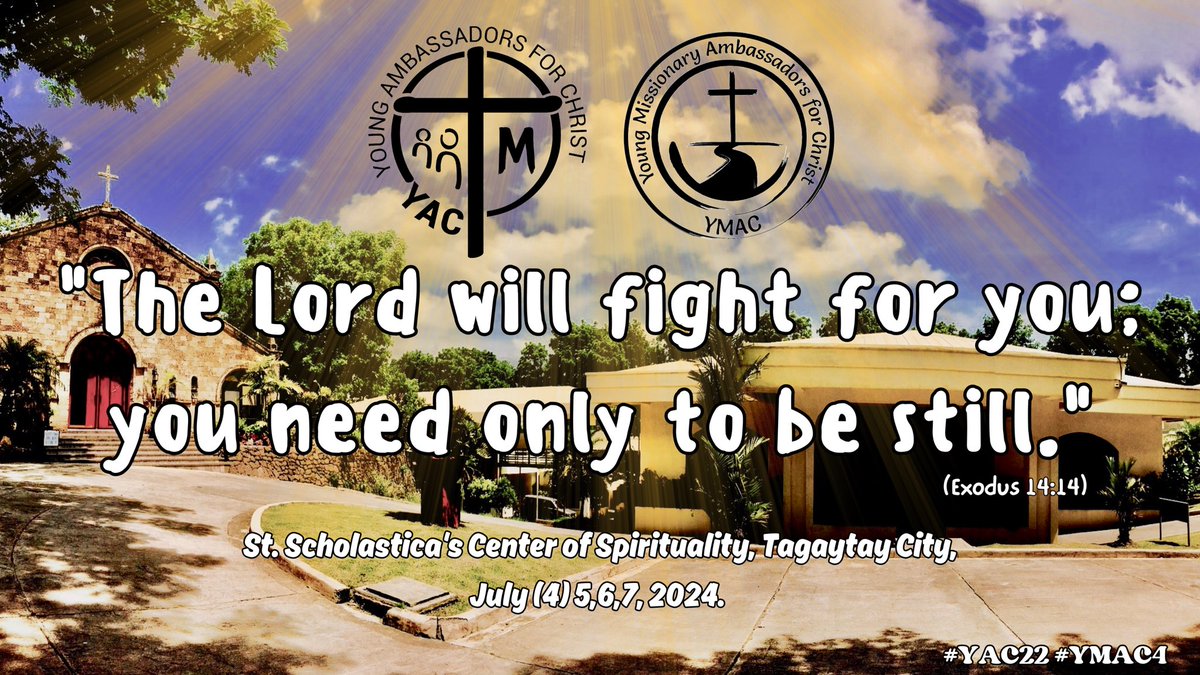 Zpaceboy28's tweet image. "The Lord will fight for you; you need only to be still." (Exodus 14:14)

Young Ambassadors for Christ - #YAC Renewal Retreat # 22 and Young Missionary Ambassadors for Christ - #YMAC Recollection Retreat # 4 

St. Scholastica's Center of Spirituality, Tagaytay City, July 4-7, 24