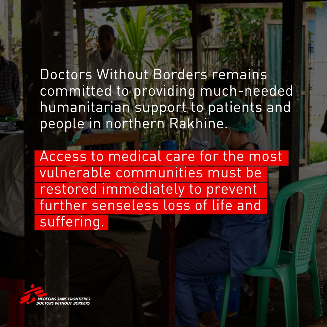 MSF_Myanmar's tweet photo. We are calling on all parties to the conflict to ensure humanitarian access in Rakhine State and respect the protected status of healthcare facilities and staff. https://t.co/BULHoy3QuN