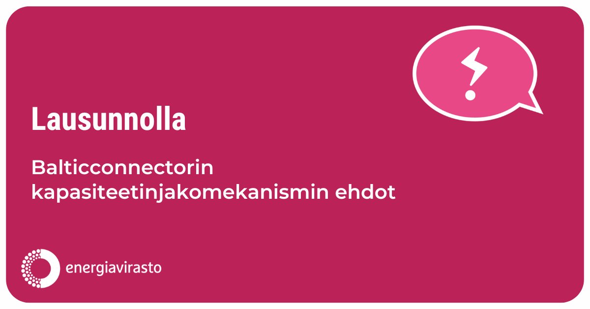 Kuulemme sidosryhmiä vahvistuspäätösluonnoksesta koskien Balticconnectorin kapasiteetinjakomekanismin ehtoja.

📆 Lausuntoaika päättyy 4.7.
🔗 Lue lisää ja jätä lausunto: energiavirasto.fi/-/kuuleminen-b…