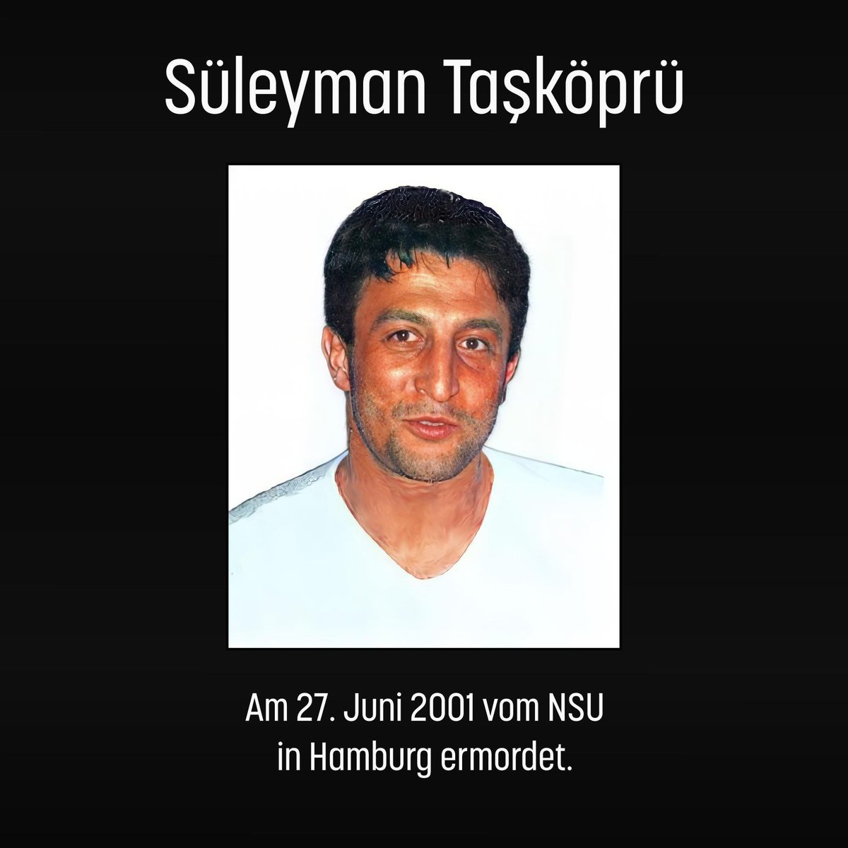 Wir gedenken: Heute vor 23 Jahren, am 27. Juni 2001, wurde Süleyman Taşköprü im Lebensmittelgeschäft seiner Familie in #Hamburg vom #NSU ermordet. Er wurde 31 Jahre alt und hinterließ eine Tochter. #KeinSchlussstrich #KeinVergessen