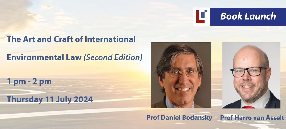 Lauterpacht_Ctr's tweet photo. 1 pm, 11 July 2024 -  Book Launch: 'The Art and Craft of International Environmental Law' (Second Edition) with authors Profs Bodansky &amp; van Asselt. All welcome to attend: https://t.co/63JEaqM0Ox @bodanskydm @harrovanasselt @mwgehring @JoannaDepledge https://t.co/ALfxh9GJbf