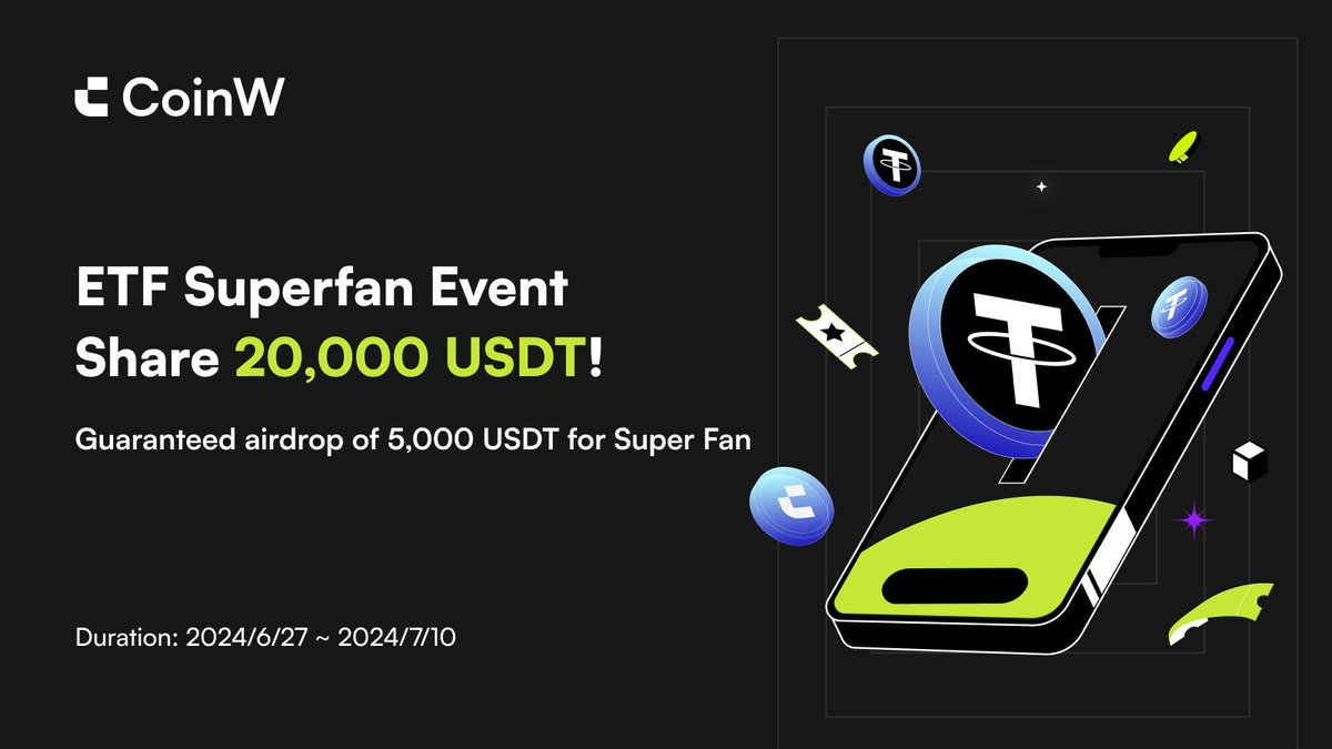 🎉 CoinW ETF Superfan Airdrop! 🎉

Join us for a chance to share 20,000 USDT in popular ETF coins! 

⏲️Trade from 2024/6/27 16:00 - 2024/7/10 16:00 (UTC) and win big.

💰 Eligible tokens: ETH6L, ETH6S, DOGE6L, DOGE6S, SHIB6L, SHIB6S, SOL6L, SOL6S, LUNC6L, LUNC6S

🔹 Super Fan