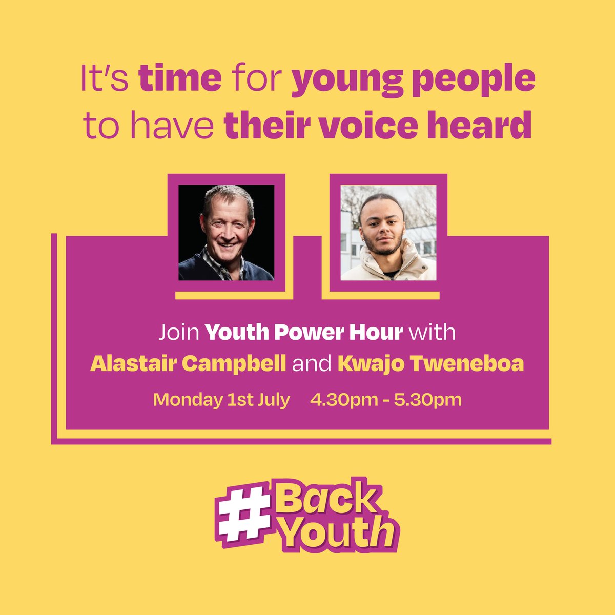 UK Youth (@ukyouth) on Twitter photo Feel like politicians are not listening to you?
Come and make your voice heard and learn insider tips at Youth Power Hour with #BackYouth coalition, featuring <a href="/campbellclaret/">ALASTAIR CAMPBELL</a> <a href="/kwajotweneboa/">KWAJO- Social Issues Campaigner</a> 💫
Sign up to the livestream here 👇youthpowerhour.eventbrite.com Feel like politicians are not listening to you?
Come and make your voice heard and learn insider tips at Youth Power Hour with #BackYouth coalition, featuring <a href="/campbellclaret/">ALASTAIR CAMPBELL</a> <a href="/kwajotweneboa/">KWAJO- Social Issues Campaigner</a> 💫
Sign up to the livestream here 👇youthpowerhour.eventbrite.com
