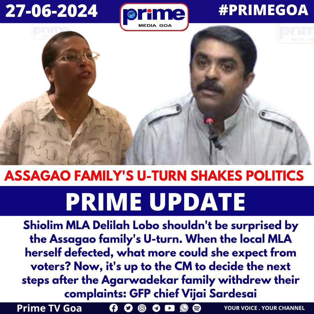 PrimeTVGoa's tweet image. ASSAGAO FAMILY&apos;S U-TURN SHAKES POLITICS
#GOA #AssagaoUturn #PoliticalDynamics #SurpriseMove #GoaPolitics #MLAControversy #PRIMEGOA