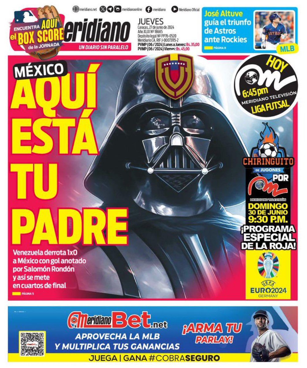 Mexican sports newspaper Record put “Venezuela, I’m your father” on the morning of their Copa America match against Venezuela.

The response? Venezuela won 1-0 and on the front cover today of one of Venezuela’s main sports newspaper Meridiano says “Mexico, here’s your father.”