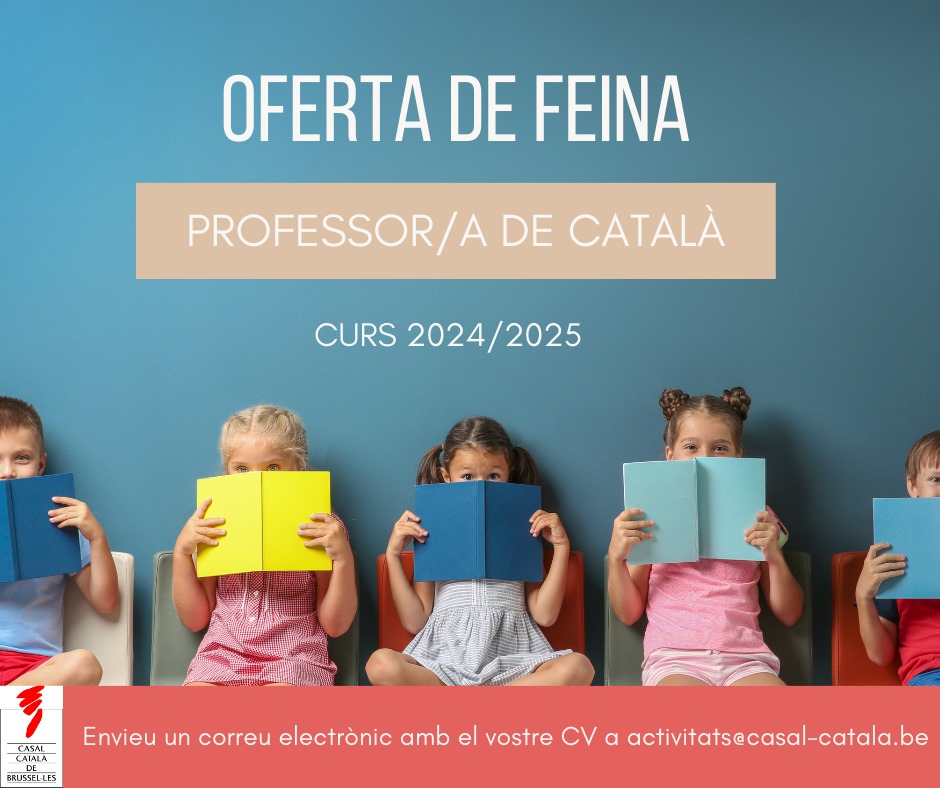 Busquem professors/es de català per als cursos de català 2024-2025 que oferim al Casal. 

Si voleu saber-ne més, contacteu amb nosaltres a través del nostre correu electrònic.

Us interessa la feina? Envieu-nos un correu electrònic amb el vostre CV a activitats@casal-catala.be