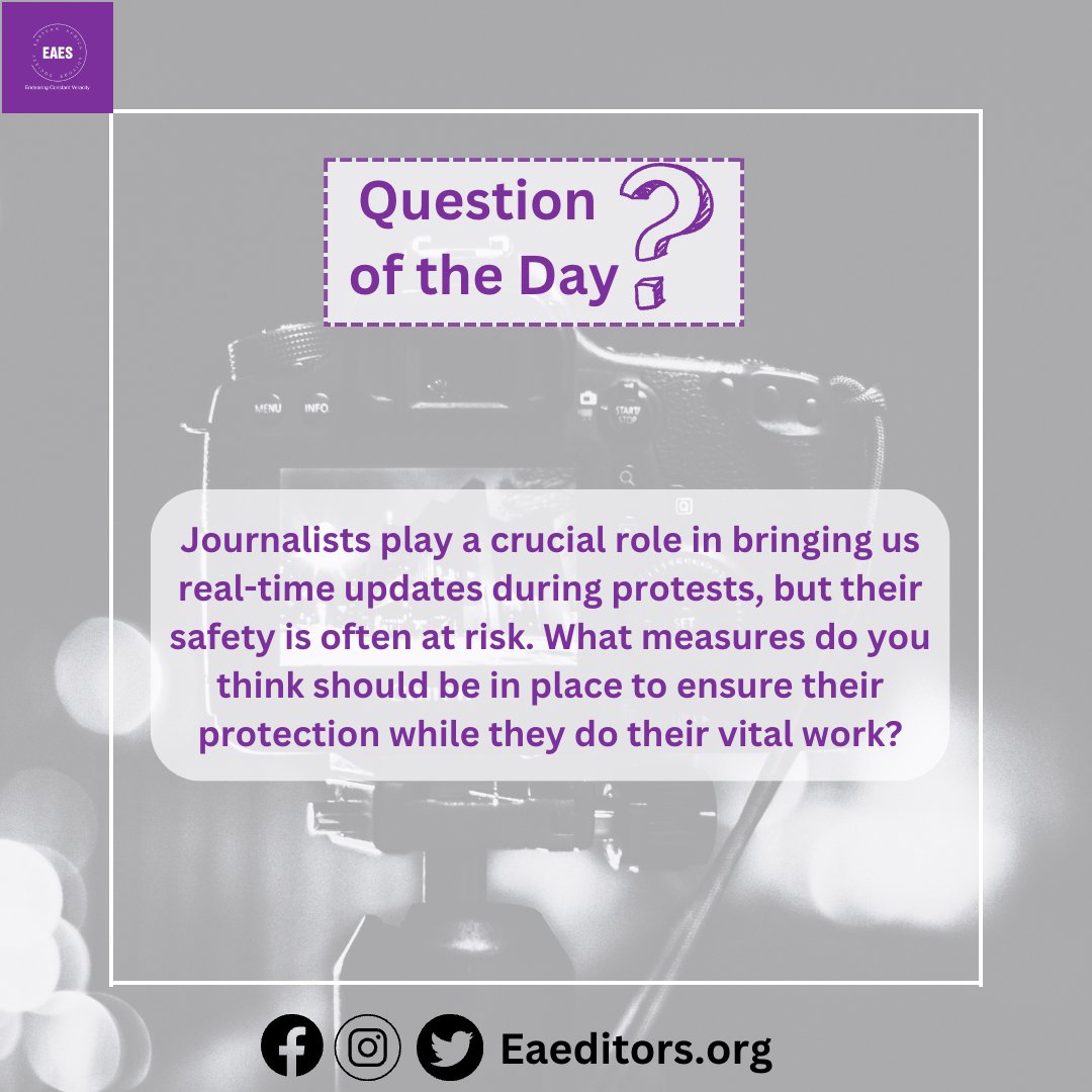 EA_Editors's tweet image. What measures do you think should be in place to ensure journalists&apos; protection while they cover protests? #JournalistSafety #ProtestCoverage