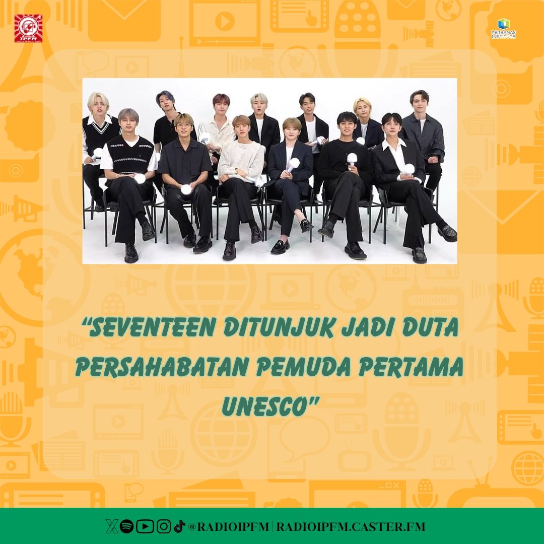 radioIPFM's tweet photo. Organisasi Pendidikan, Keilmuan, dan Kebudayaan Perserikatan Bangsa-Bangsa (United Nations Educational, Scientific, and Cultural Organization/UNESCO) menunjuk SEVENTEEN menjadi duta persahabatan untuk pemuda pertamanya. https://t.co/1zArGTfKui