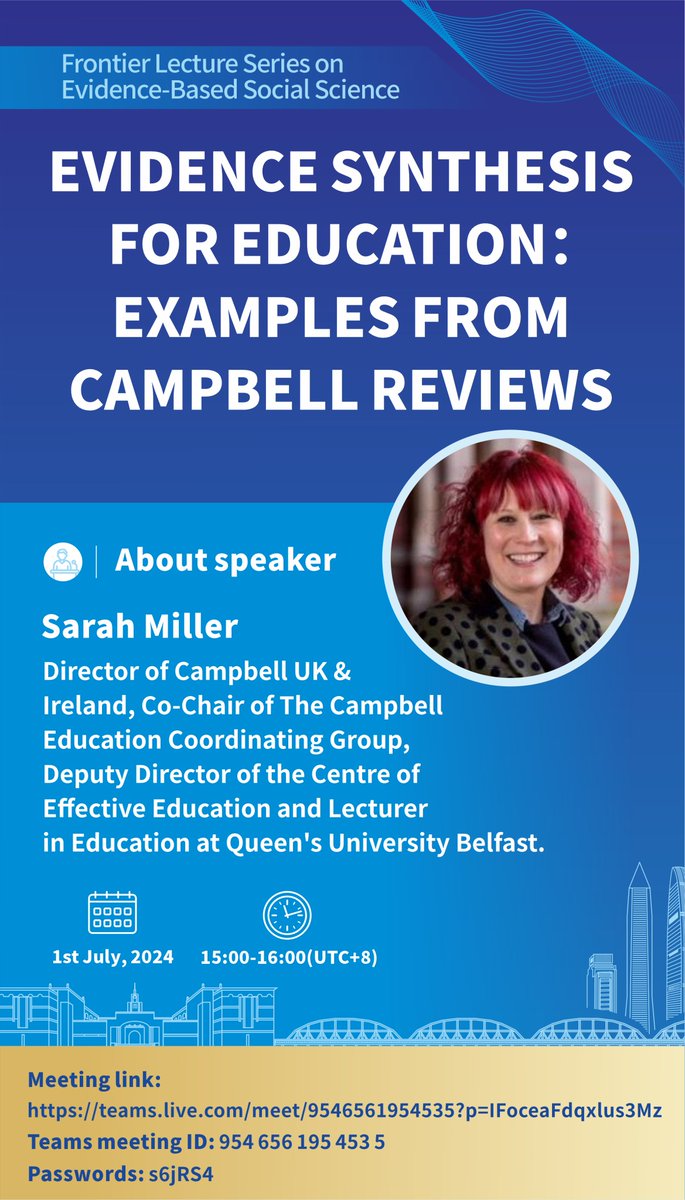 🔔Join us !
3⃣3⃣ the Frontier Lecture Series on #EvidencebasedsocialScience
🎙️Speaker: SarahMiller, Director of Campbell UK &amp; Ireland
📑Topic: Evidence synthesis for education：Examples from Campbell reviews
🕒1st July, from 3pm to 4pm (UTC+8)