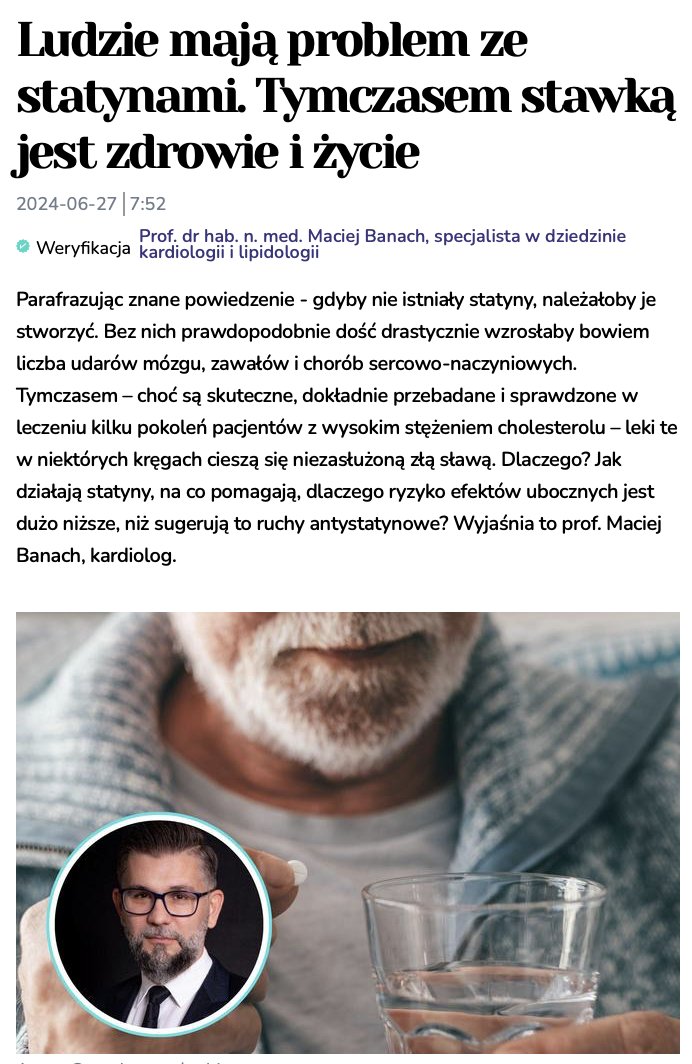 maciejbanach's tweet photo. (...) Prof. Maciej Banach przypomina, że #statyny to jedna z najlepiej przebadanych grup leków na świecie. - Liczba badań randomizowanych, kohortowych, obserwacyjnych czy badań typu #Mendelian #randomization, które wskazują przyczynowość, idzie już w setki tysięcy. - mówi. Jak podkreśla, efekty uboczne występują po każdym leku, nawet po witaminie C, która może doprowadzić do kamicy woreczka żółciowego czy kamicy nerkowej. - Gdy porównujemy statyny z innymi lekami na choroby sercowo-naczyniowe, to okazuje się, że statyny są jednymi z najbezpieczniejszych leków z tej grupy. - mówi prof. Banach (...).
Dziękuje Pani Red. @KatarzynaHubicz za wywiad! @zdrowieporadnik
https://t.co/bWdDiJvApY