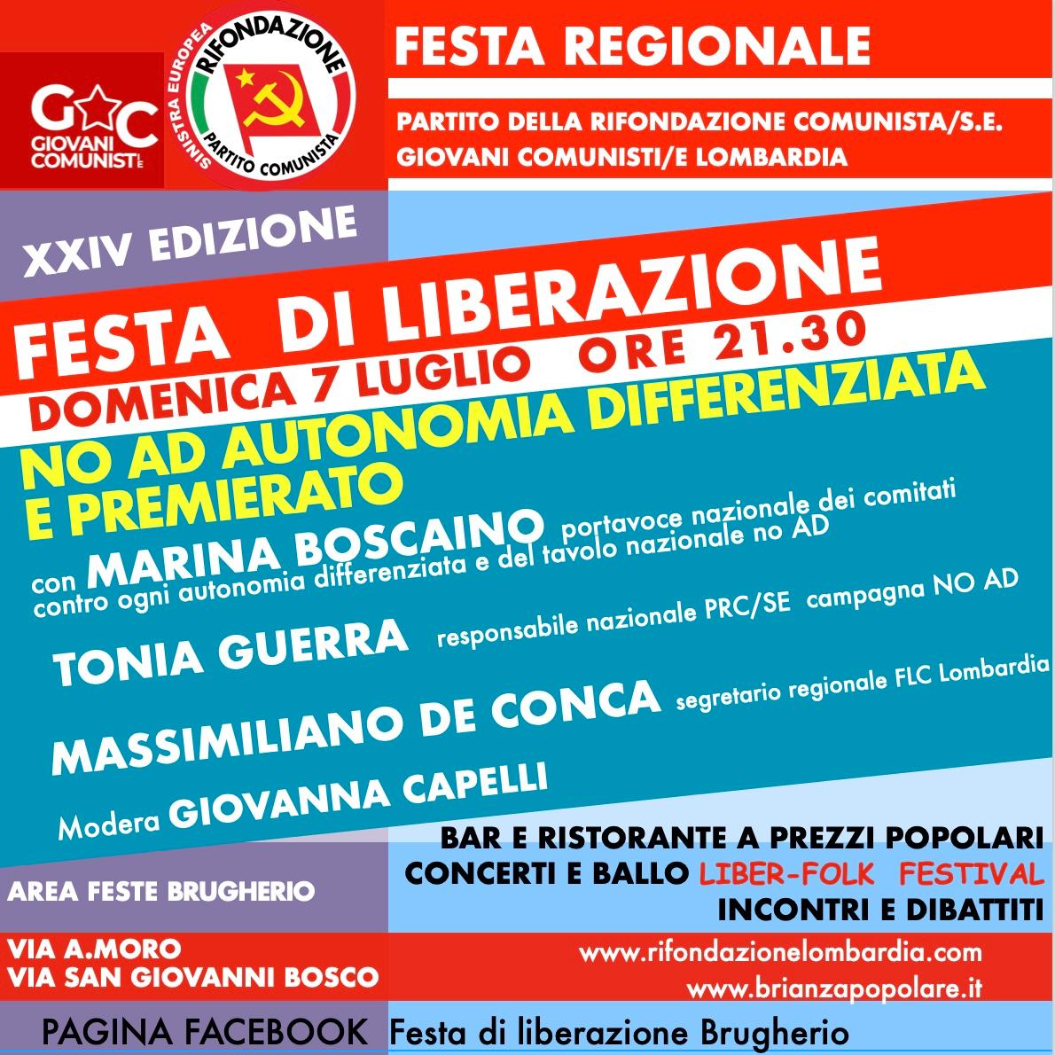 prc_lombardia's tweet photo. Domenica 7/luglio ore 21:30
NO AD AUTONOMIA DIFFERENZIATA E PREMIERATO
Festa regionale 2024 
Festa di Liberazione Brugherio - festa regionale Prc/SE Lombardia
#festaregionale24 #festedelprc https://t.co/0H5tCpo63c
