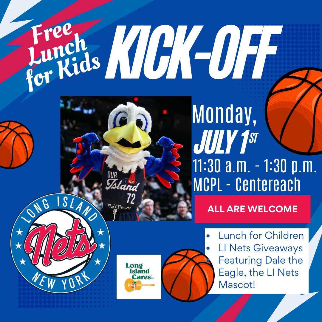 Long Island Cares Free Lunch kick-off event featuring the Long Island Nets. Free lunch for children (age 2 through 18), lots of giveaways, and a visit from Dale the Eagle, the LI Nets mascot!