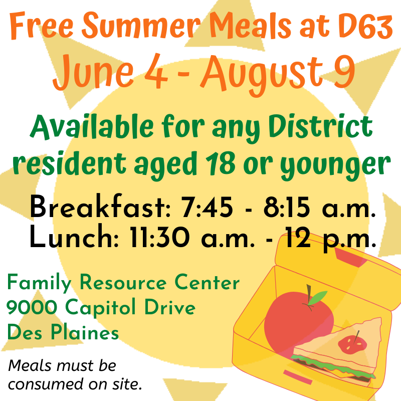 A reminder that free summer meals are available for any D63 resident aged 18 or younger through August 9 at our Family Resource Center. Learn more: tinyurl.com/2j3tnx47