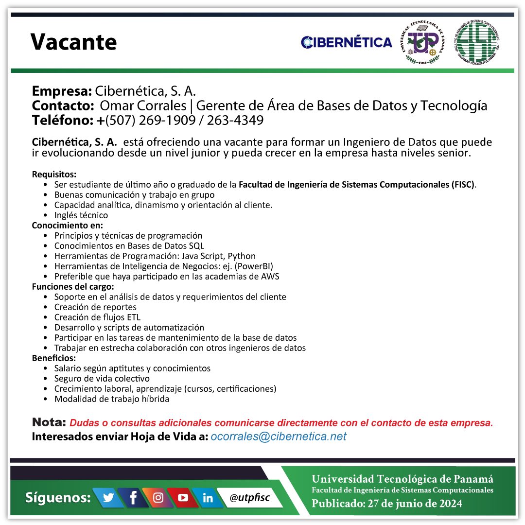Vacante
Empresa:  Cibernética, S. A.
Contacto:  Omar Corrales | Gerente de Área de Bases de Datos y Tecnología
Teléfono: +(507) 269-1909 / 263-4349
Interesados enviar Hoja de Vida a: ocorrales@cibernetica.net
