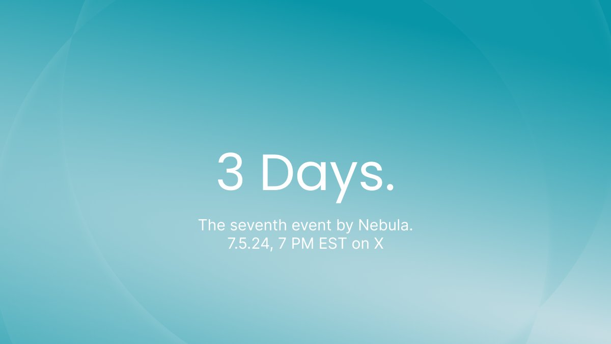 Nebulabystar's tweet photo. 3 Days.

Join us on 7.5.24, 7 PM EST on X for the seventh event by Nebula. https://t.co/3mk9J4j9Za