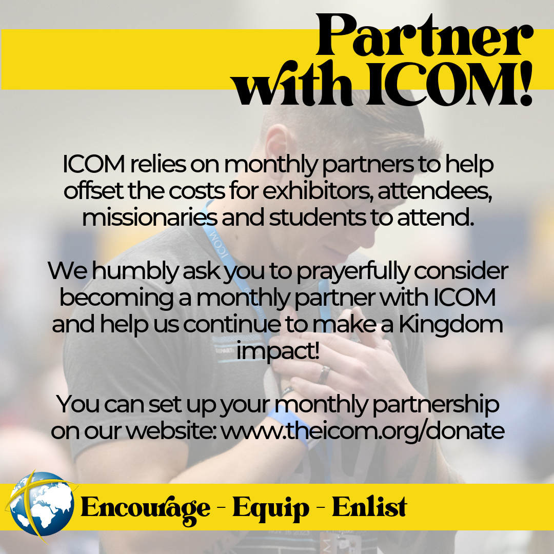 YOU can make a global impact by giving to ICOM and watch your gifts make a difference across Christ's Kingdom! Donate on our website: theicom.org/donate