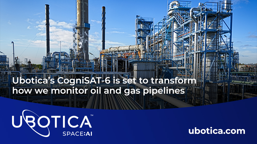 Ubotica (@ubotica) on Twitter photo Ubotica’s CogniSAT-6 is set to revolutionise how we monitor oil and gas pipelines with:
- Real-Time Leak and Spill Detection
- Continuous monitoring🛠️
- Enhanced Security 🔒
- Onboard processing cuts down CO2
- Save on manual monitoring 💰🔧 Ubotica’s CogniSAT-6 is set to revolutionise how we monitor oil and gas pipelines with:
- Real-Time Leak and Spill Detection
- Continuous monitoring🛠️
- Enhanced Security 🔒
- Onboard processing cuts down CO2
- Save on manual monitoring 💰🔧